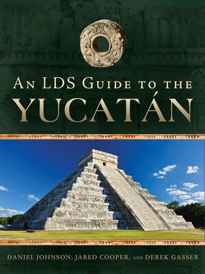 cover image of An LDS Guide to the Yucatán